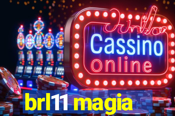 brl11 magia